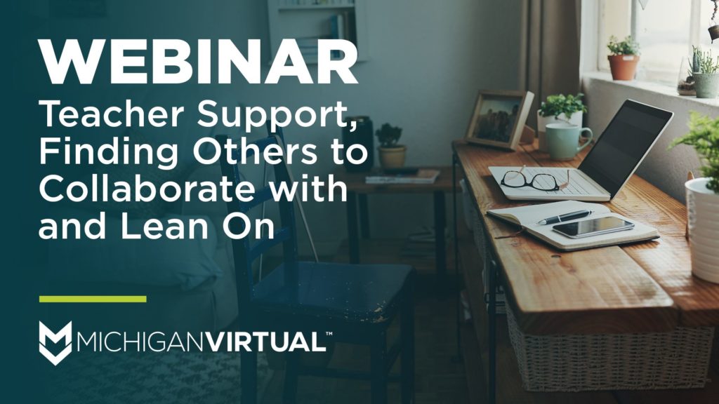 Teacher Support Finding Others to Collaborate with and Lean On